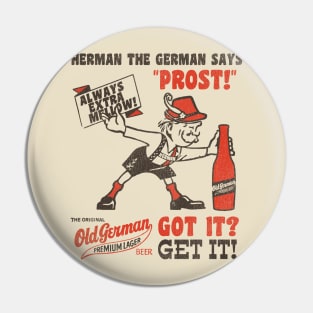 Vintage Old German Beer Got It? GET IT! Oktoberfest Pin