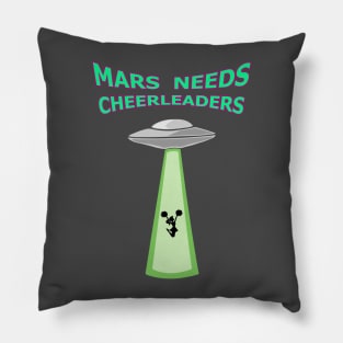 Mars needs Cheerleaders Pillow