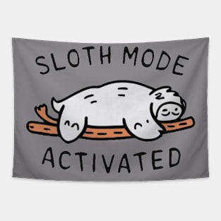 Sloth Mode Activated - Funny Slogan - Sloth on a Branch Tapestry