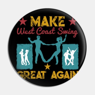 Make West Coast Swing Great Again WCS Pin