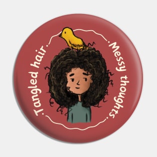 Tangled hair. Messy thoughts Pin