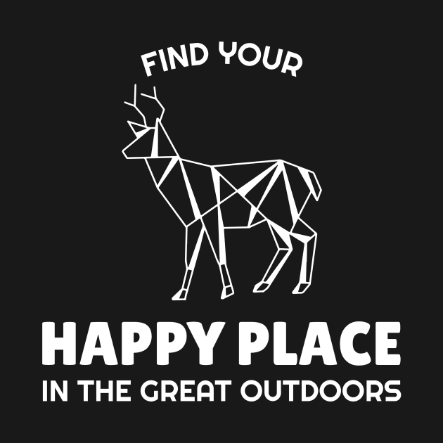 Find Your Happy Place In The Great Outdoors by T-Shop Premium