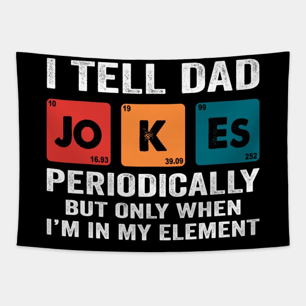 i tell dad jokes periodically Tapestry by Crazyshirtgifts