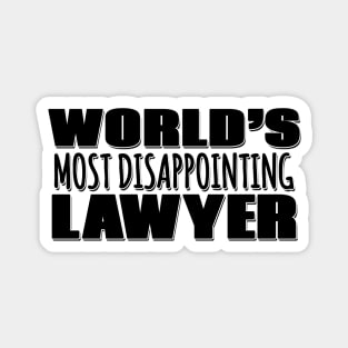 World's Most Disappointing Lawyer Magnet