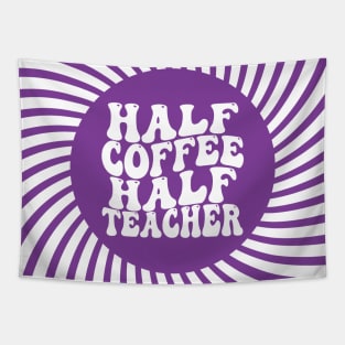 Half Coffee Half Teacher Groovy Inspirational Quotes Teacher Tapestry