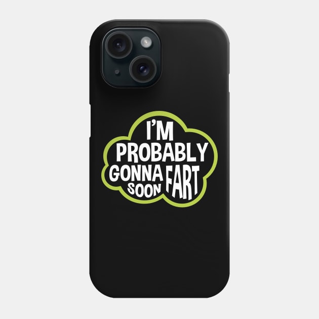 Don't Approach Sarcasm I'm Probably Gonna Fart Soon Funny Phone Case by EleganceSpace