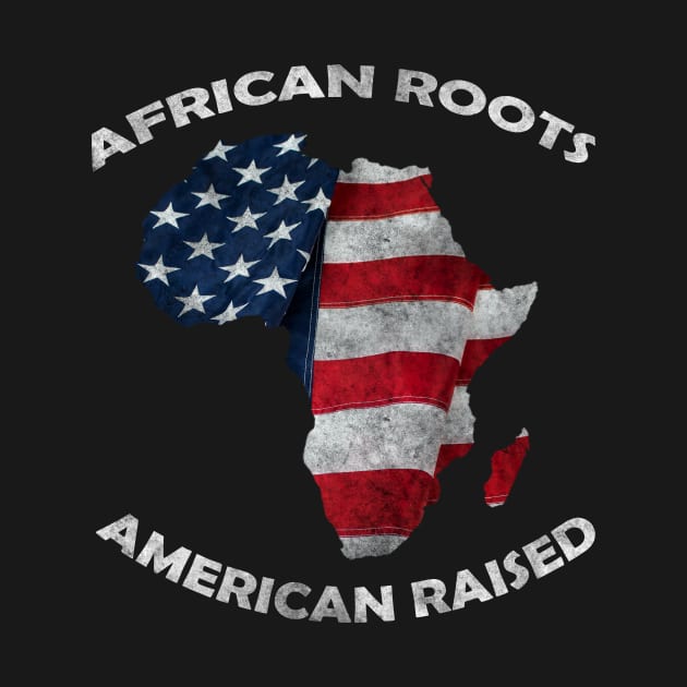 African roots american raised by TeeStreet