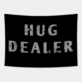 Hug Dealer Tapestry