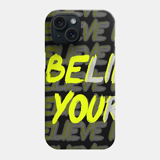 believe in  yourself T-shirt Phone Case by maryam99