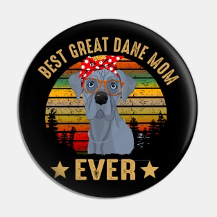 Best Great Dane Mom Ever Pin