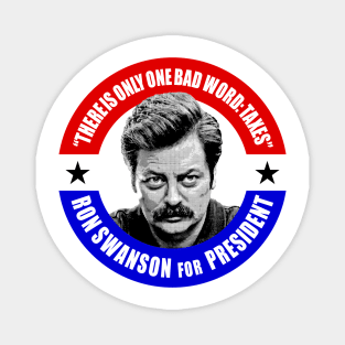 Ron Swanson For President (There is only one bad word: TAXES) Magnet