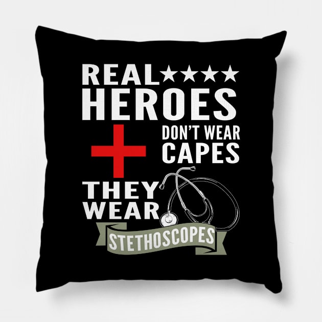 Real Heroes Don't Wear Capes They Wear Stethoscopes Dark Pillow by CoffeeandTeas