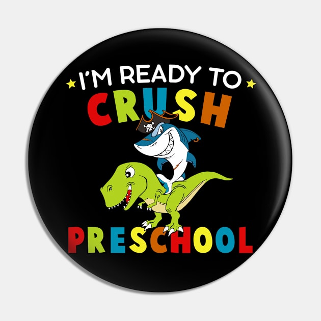 Boys I'm Ready To Crush Pre-School Funny Shark Dinosaur Pin by ChadPill