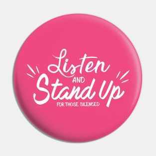 Listen and Stand Up Pin