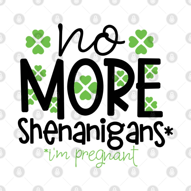 No More Shenanigans St Patrick's Day Pregnancy Announcement by TheBlackCatprints