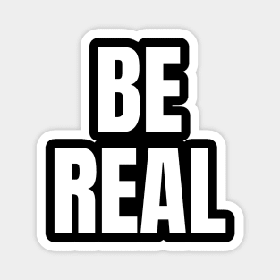 Be Real Magnet