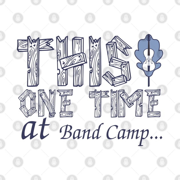 This One Time at Band Camp by Meta Cortex