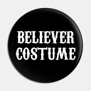 Believer Costume Pin