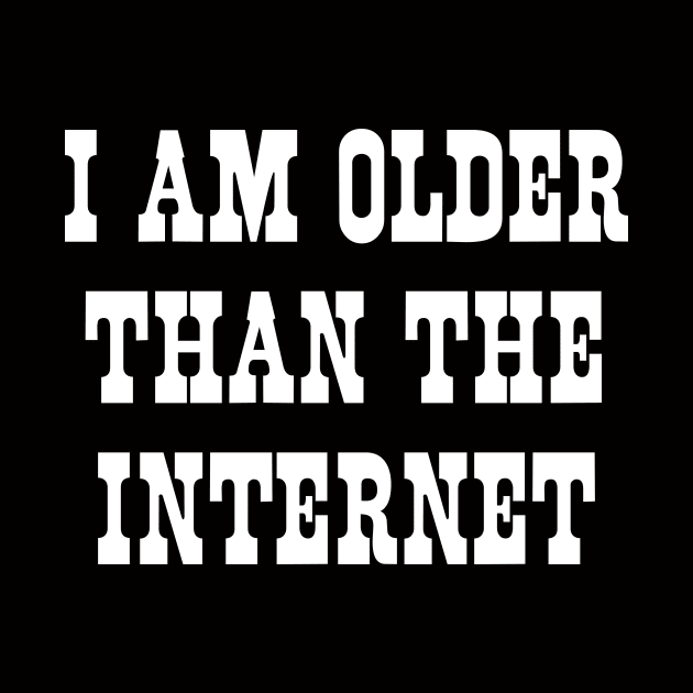 I am older than the internet by Portals