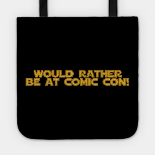 Would rather be at Comic Con Tote