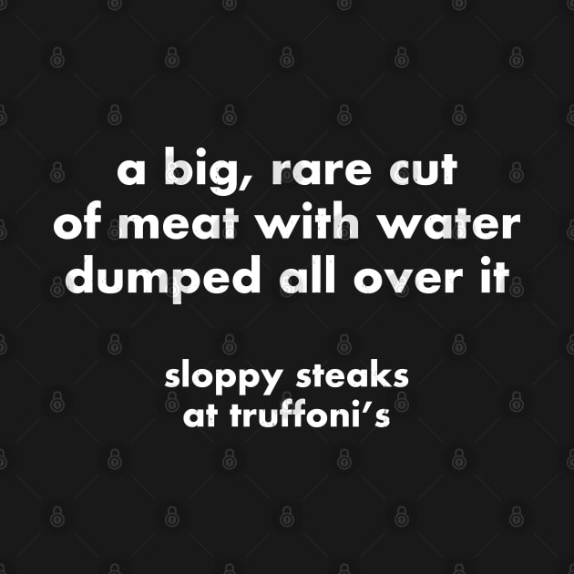 A big, rare cut of meat with water dumped all over it - sloppy steaks at Truffoni's by BodinStreet