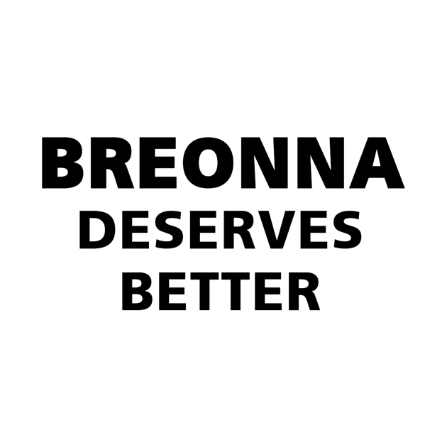 Breonna Deserves Better by FLARE US