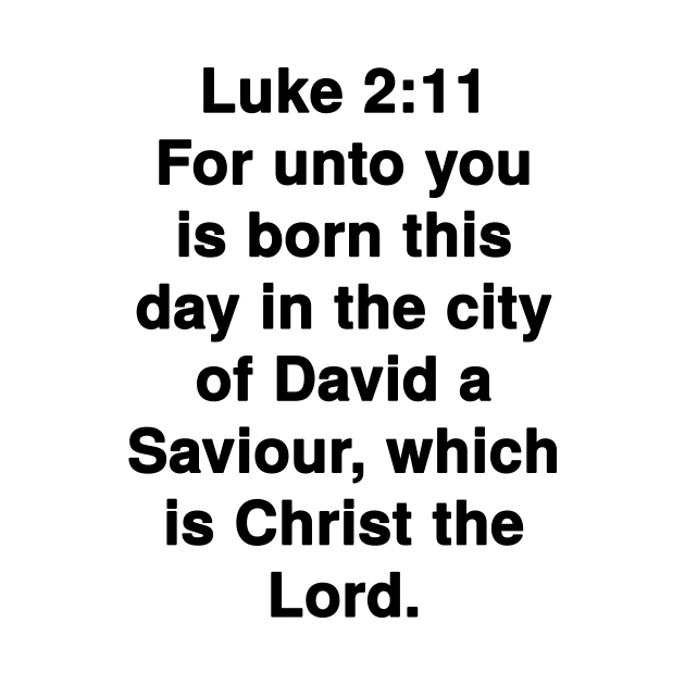 Luke 2:11  King James Version (KJV) Bible Verse Typography by Holy Bible Verses