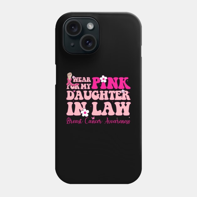 Pink For My Daughter In Law Typography Style Breast Cancer Phone Case by Gendon Design