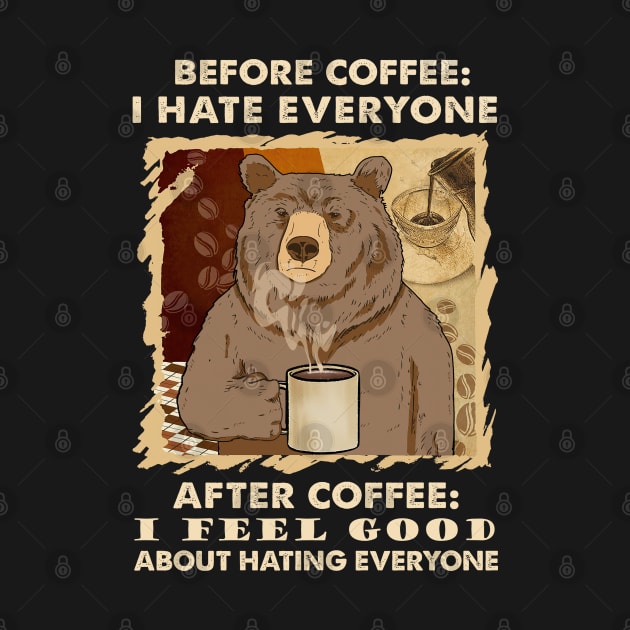 Bear Coffee Feel Good About Hating by Sunset beach lover