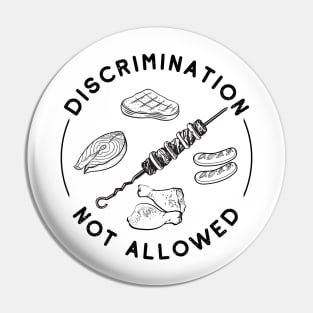 Love Your Meats - Discrimination Not Allowed Pin