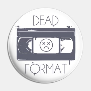 VHS dead format (old school, splatter) Pin