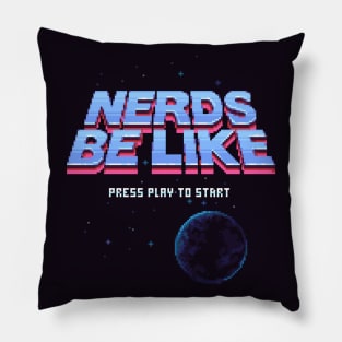 Nerds Be Like Pillow