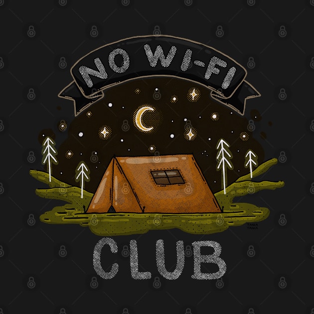 No Wi-Fi Club by Tania Tania