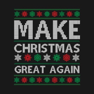 Make Christmas Great Again Festive Holiday Design T-Shirt