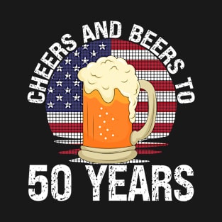 Happy 50th Birthday Cheers And Beers 50 Years T-Shirt