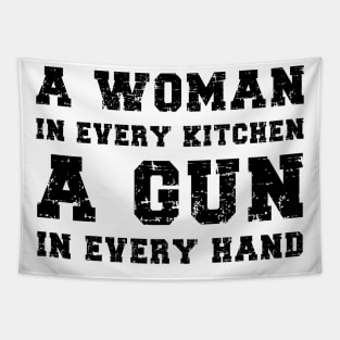 A Woman In Every Kitchen A Gun In Every Hand Tapestry