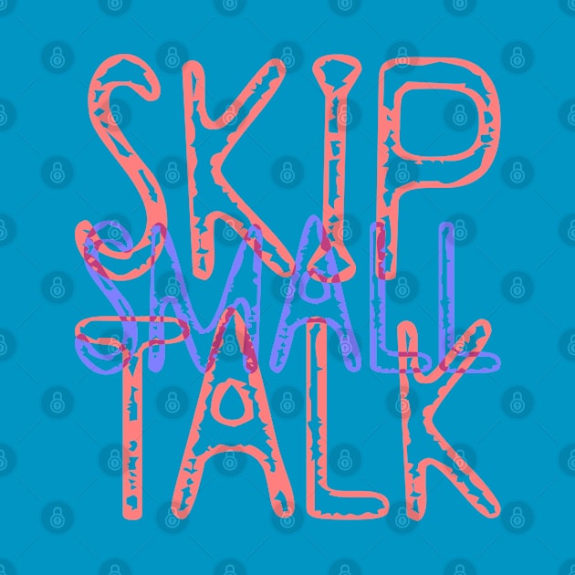 Skip Small Talk by Best gifts for introverts