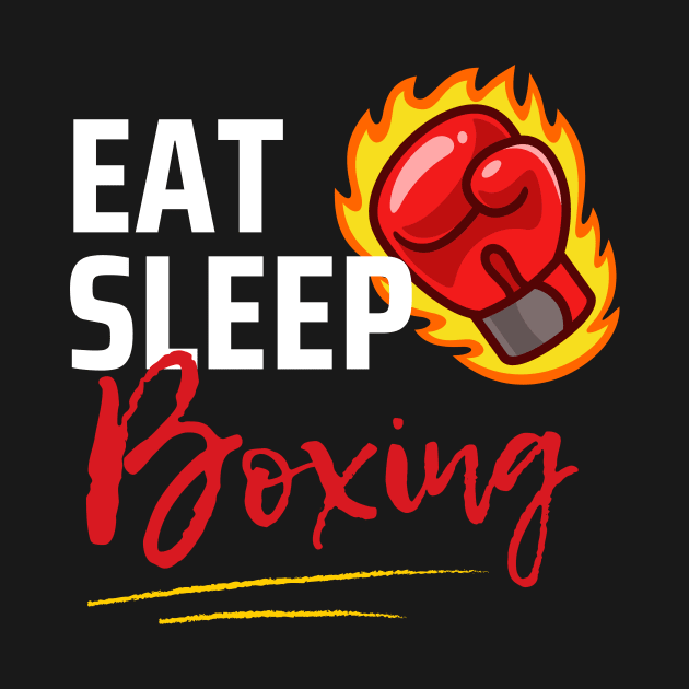 Eat Sleep Boxing by Qibar Design