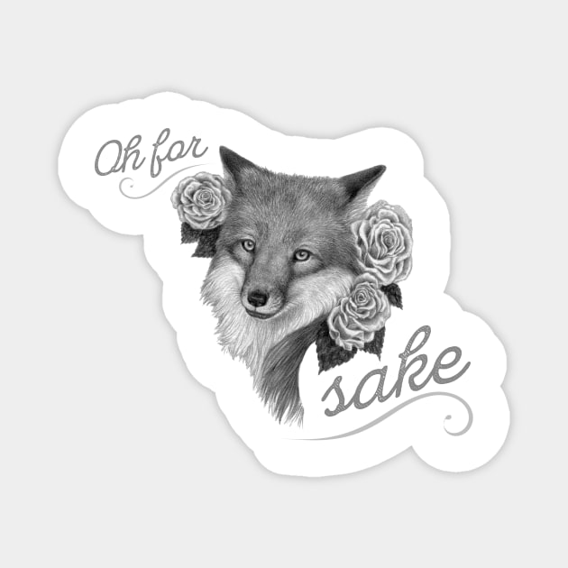 For Fox Sake Magnet by heroics