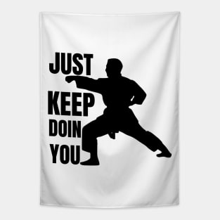 Just Keep Doin You - Karate Silhouette Black Text Tapestry