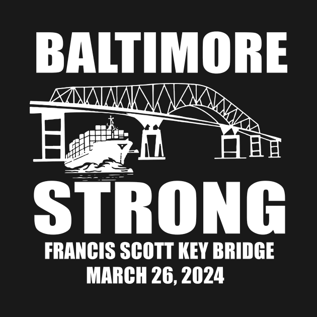 Baltimore Bridge, Baltimore Strong, Commemorative March 2024 by artbyGreen