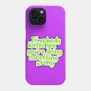 Quotes sarcasm funny hater Phone Case