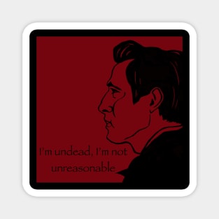 I’m Undead, I’m Not Unreasonable (Claes Bang Dracula) Magnet