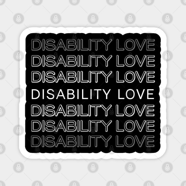 Disability Love ver. 5 white Magnet by MayaReader