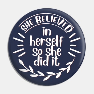 she believed in herself so she did it Pin