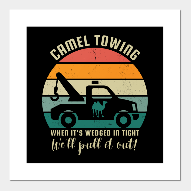 Camel Towing retro vintage adult humor funny saying gift - Funny Sayings - Posters and Art Prints | TeePublic Camel Towing retro vintage adult humor funny saying gift - Funny Sayings - Posters and Art Prints | TeePublic