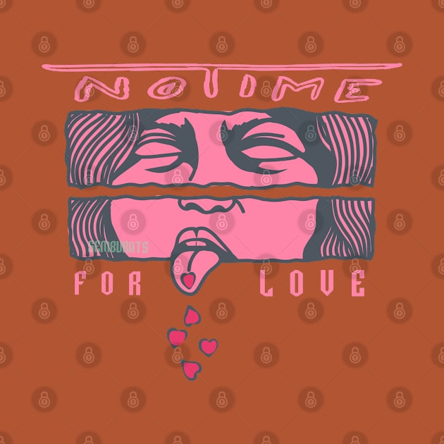 No Time For Love by semburats