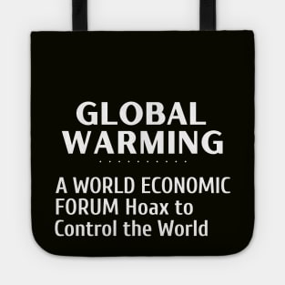 Global Warming - A World Economic Forum Hoax to Control The World Tote