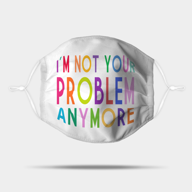 Im Not Your Problem Anymore - Folklore - Mask | TeePublic