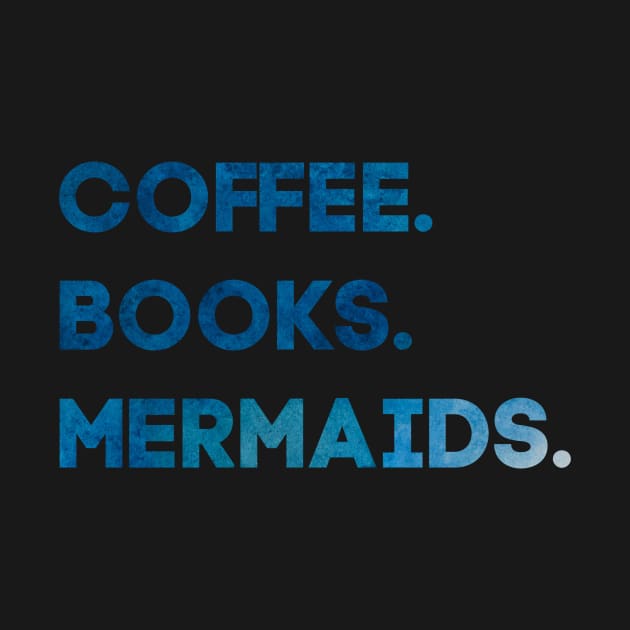 Coffee, Books, Mermaids by Pretty Opinionated's Top Picks